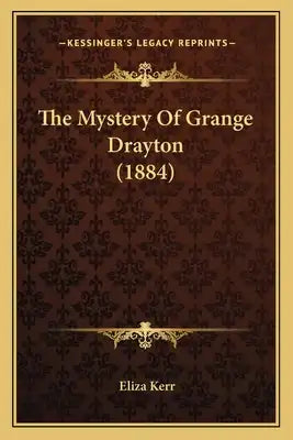 The Mystery Of Grange Drayton (1884)