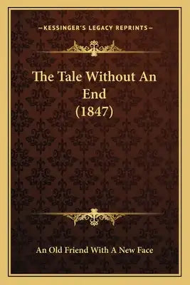 The Tale Without An End (1847)
