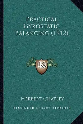 Practical Gyrostatic Balancing (1912)