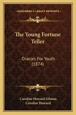 The Young Fortune Teller: Oracles For Youth (1874)