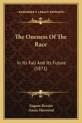 The Oneness Of The Race: In Its Fall And Its Future (1871)