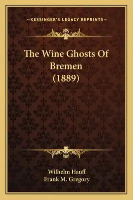 The Wine Ghosts Of Bremen (1889)