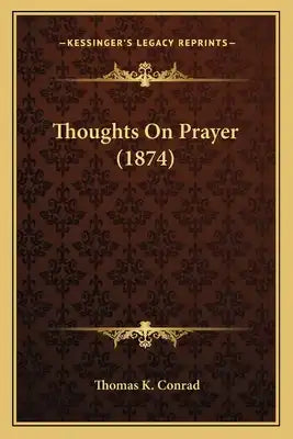 Thoughts On Prayer (1874)