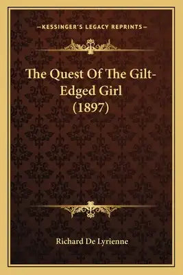 The Quest Of The Gilt-Edged Girl (1897)