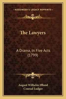The Lawyers: A Drama, In Five Acts (1799)