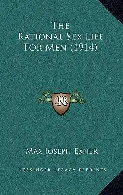 The Rational Sex Life For Men (1914)