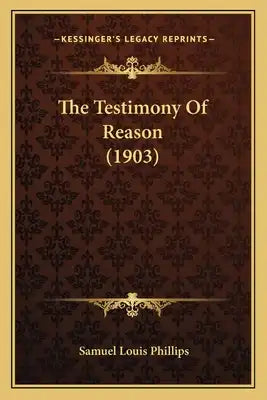 The Testimony Of Reason (1903)