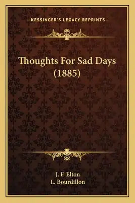 Thoughts For Sad Days (1885)