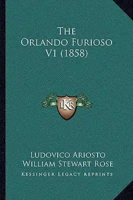 The Orlando Furioso V1 (1858)
