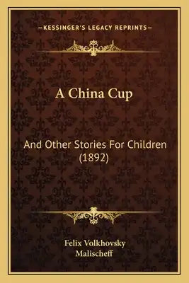 A China Cup: And Other Stories For Children (1892)