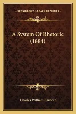 A System Of Rhetoric (1884)