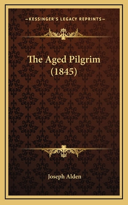 The Aged Pilgrim (1845)