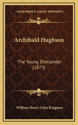 Archibald Hughson: The Young Shetlander (1873)