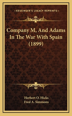 Company M, And Adams In The War With Spain (1899)