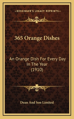 365 Orange Dishes: An Orange Dish For Every Day In The Year (1910)