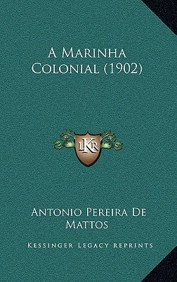 A Marinha Colonial (1902)