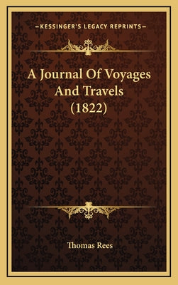 A Journal Of Voyages And Travels (1822)