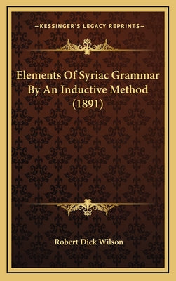 Elements Of Syriac Grammar By An Inductive Method (1891)