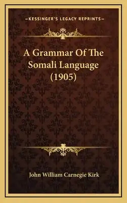 A Grammar Of The Somali Language (1905)