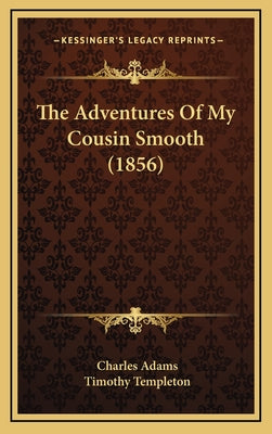 The Adventures Of My Cousin Smooth (1856)