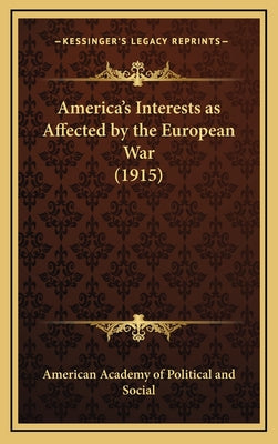 America's Interests as Affected by the European War (1915)