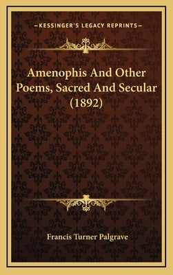 Amenophis And Other Poems, Sacred And Secular (1892)