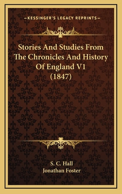 Stories And Studies From The Chronicles And History Of England V1 (1847)