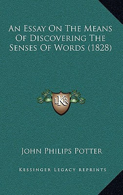 An Essay On The Means Of Discovering The Senses Of Words (1828)