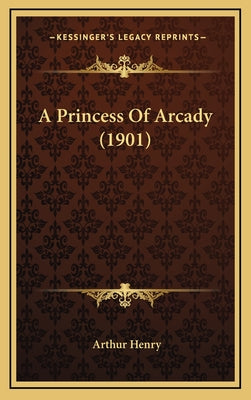 A Princess Of Arcady (1901)