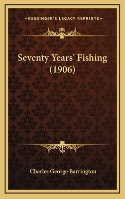 Seventy Years' Fishing (1906)