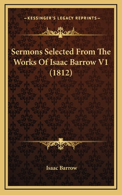 Sermons Selected From The Works Of Isaac Barrow V1 (1812)