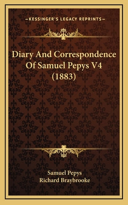 Diary And Correspondence Of Samuel Pepys V4 (1883)