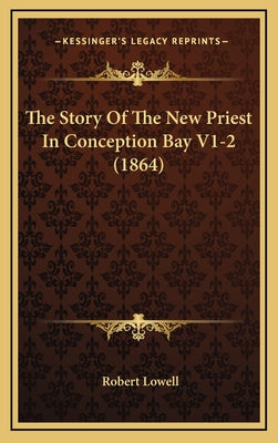 The Story Of The New Priest In Conception Bay V1-2 (1864)