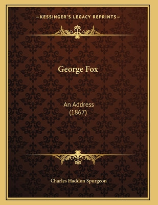 George Fox: An Address (1867)