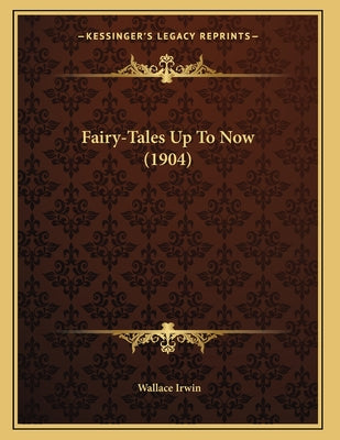 Fairy-Tales Up To Now (1904)