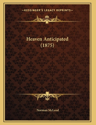 Heaven Anticipated (1875)
