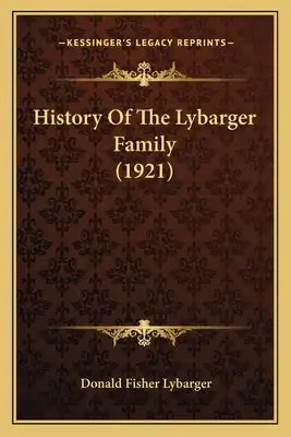 History Of The Lybarger Family (1921)
