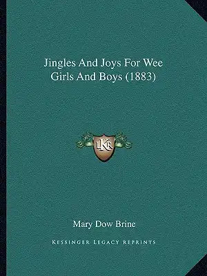 Jingles And Joys For Wee Girls And Boys (1883)