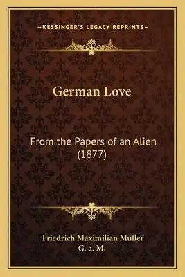 German Love: From the Papers of an Alien (1877)