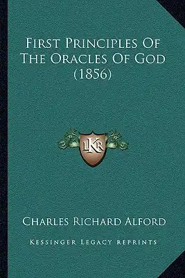 First Principles Of The Oracles Of God (1856)