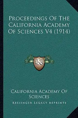 Proceedings Of The California Academy Of Sciences V4 (1914)