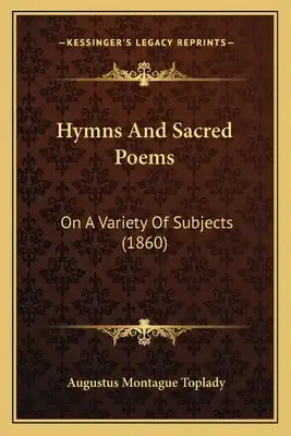 Hymns And Sacred Poems: On A Variety Of Subjects (1860)
