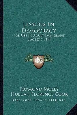 Lessons In Democracy: For Use In Adult Immigrant Classes (1919)