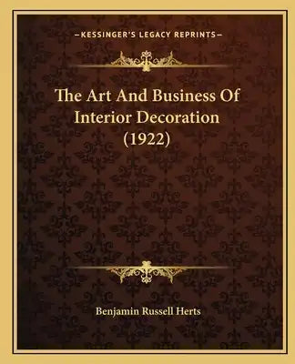 The Art And Business Of Interior Decoration (1922)