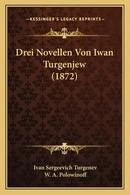 Drei Novellen Von Iwan Turgenjew (1872)