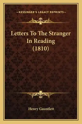 Letters To The Stranger In Reading (1810)
