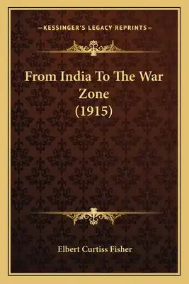 From India To The War Zone (1915)