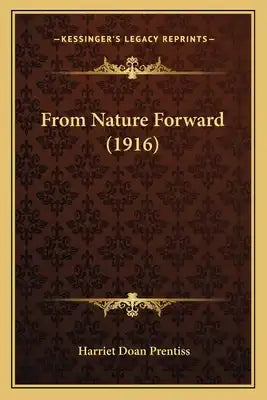 From Nature Forward (1916)