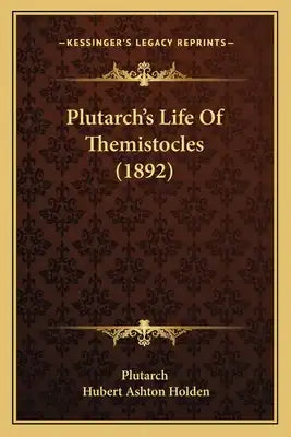 Plutarch's Life Of Themistocles (1892)