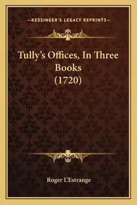 Tully's Offices, In Three Books (1720)